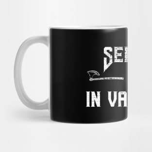 With axe and shield - See you in Valhalla Mug